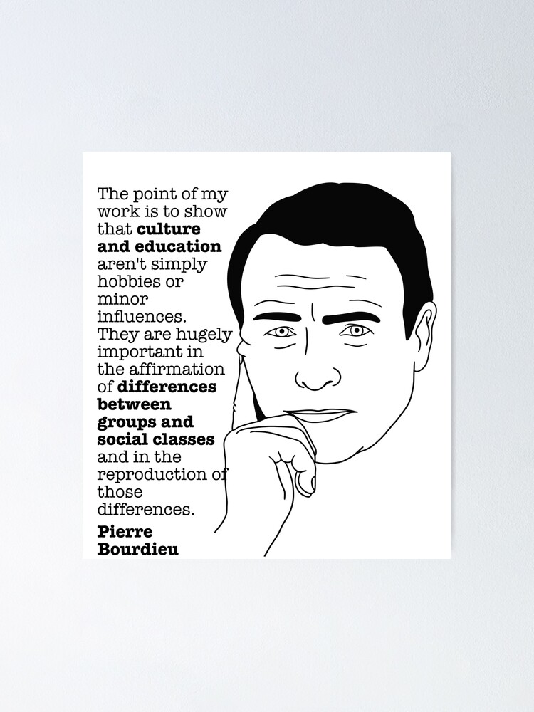 Poster Bourdieu Citation 1 Professeur De Philosophie Et De Sociologie Par Isstgeschichte Redbubble