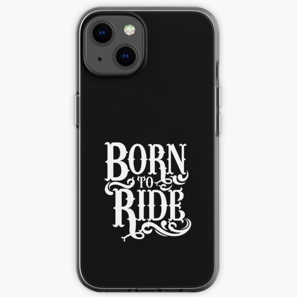 Born to Ride iPhone Soft Case