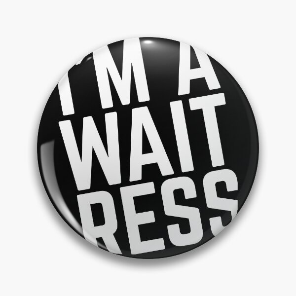 Item preview, I'm a Waitress designed and sold by GrooveMerc.
