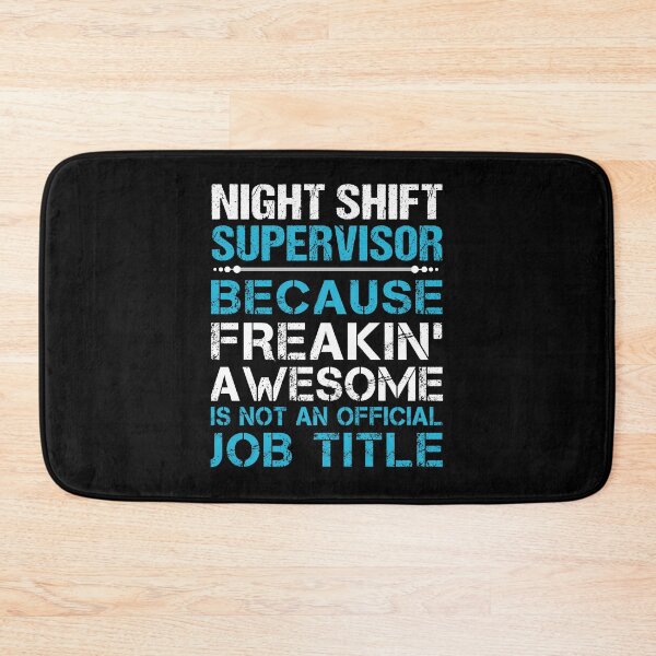Item preview, Night Shift Supervisor T Shirt - Freaking Awesome Gift Item Tee designed and sold by emorestste.