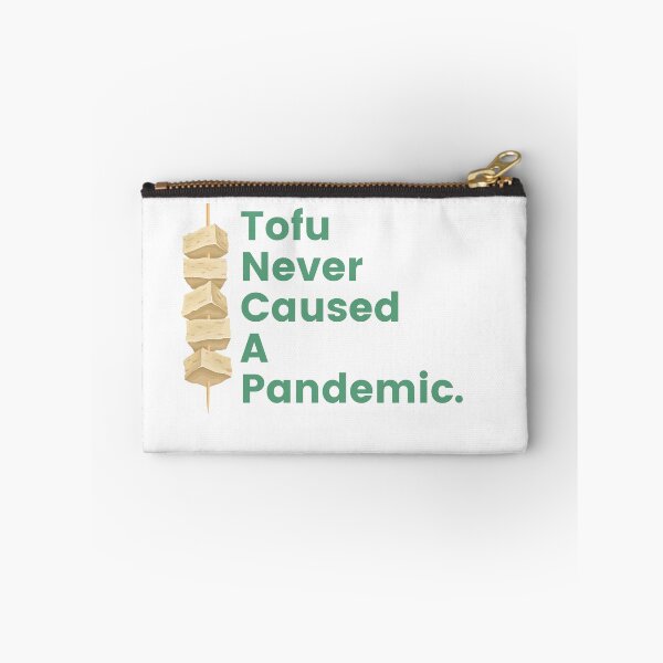 Item preview, Tofu Never Caused a Pandemic designed and sold by bombetty.