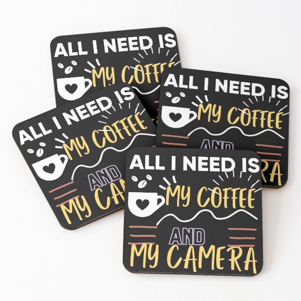 Item preview, All I need is coffee and my camera designed and sold by theredsharp.