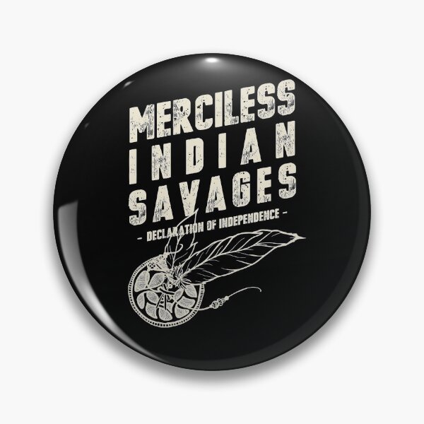 Item preview, Merciless Indian Savages Declaration Of Independence Quote designed and sold by trendyzcom.