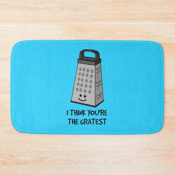 Item preview, You're the Gratest Funny Cheese Grater Pun designed and sold by keeleypost.