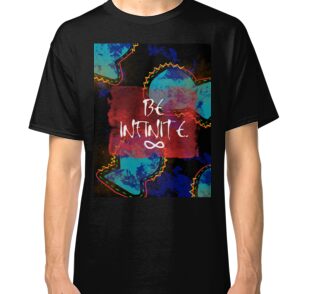 be infinite t shirt