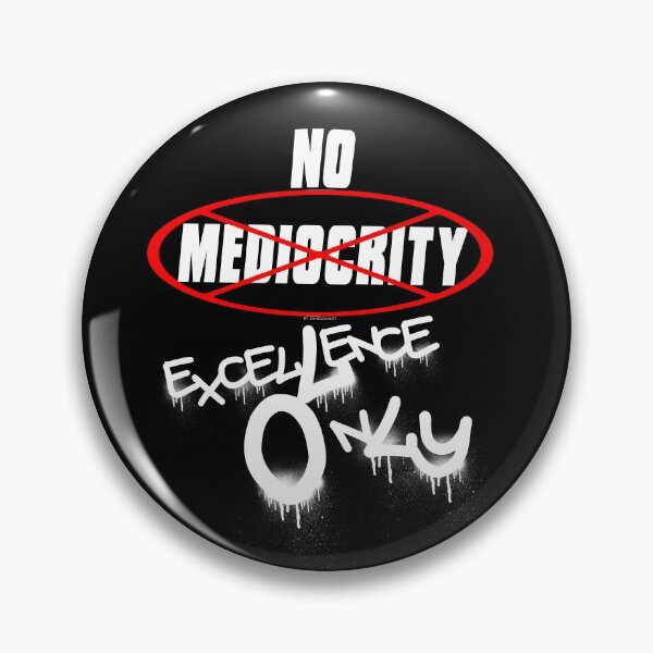 Item preview, No Mediocrity designed and sold by johnspainart.