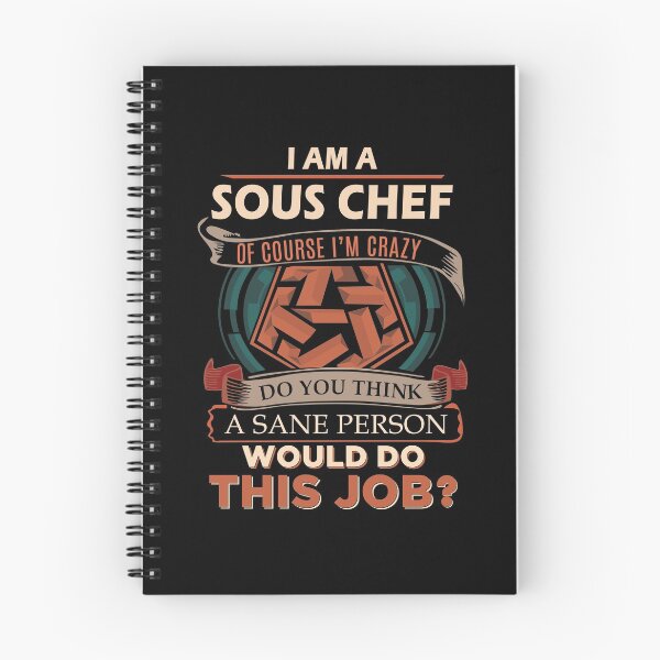 Item preview, Sous Chef T Shirt - Sane Person Gift Item Tee designed and sold by merystowe1.