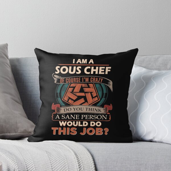 Item preview, Sous Chef T Shirt - Sane Person Gift Item Tee designed and sold by merystowe1.