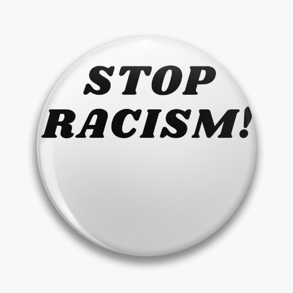 Item preview, STOP RACISM! designed and sold by Dumitras Mihai Gabriel.