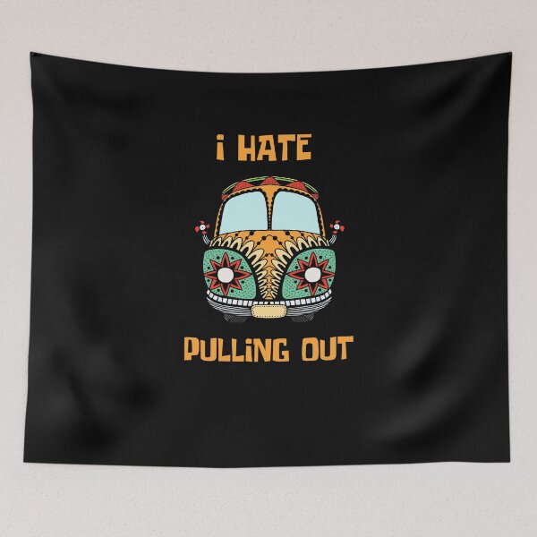 Item preview, I hate pulling out camper designed and sold by Destine99.
