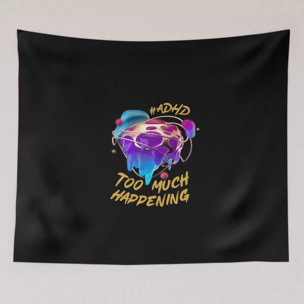 Item preview, #ADHD Brain, Too Much Happening, Attention HyperActive Disorder Awareness designed and sold by MJDezigns.
