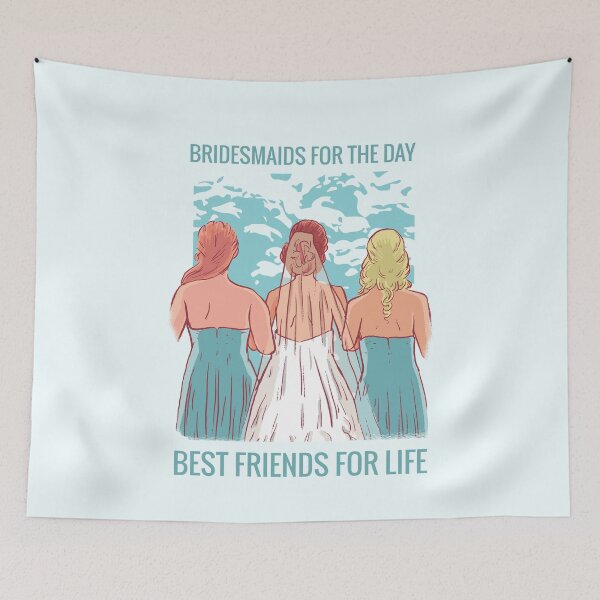 Item preview, Bridesmaids for the day best friends for life designed and sold by TamGustam.