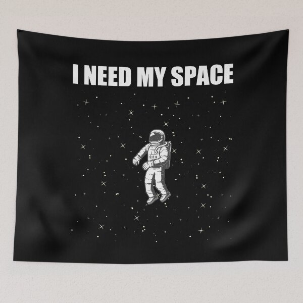 Item preview, I Need My Space, Cool designed and sold by Avishy.