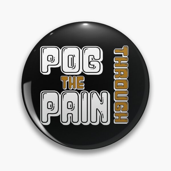 Item preview, Pog Through The Pain designed and sold by Color-Sparkle.