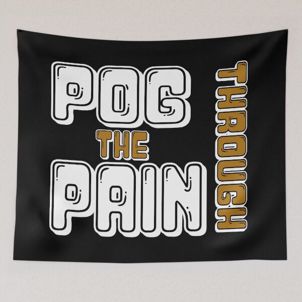 Item preview, Pog Through The Pain designed and sold by Color-Sparkle.