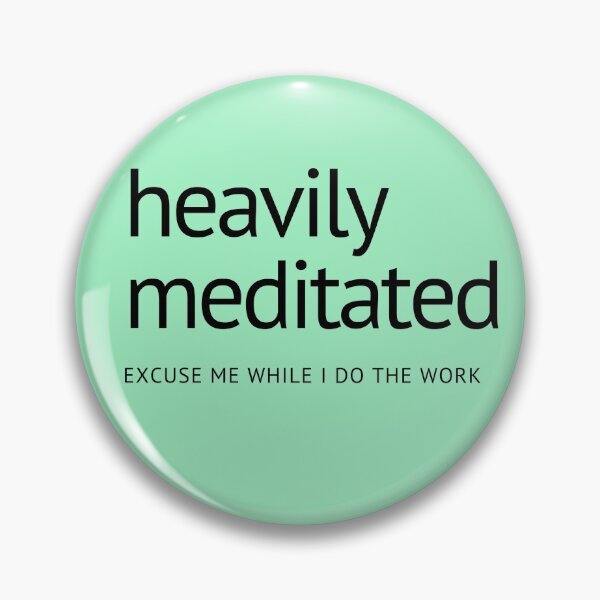 Item preview, heavily meditated - excuse me while I do the work designed and sold by DontKnowMuch.