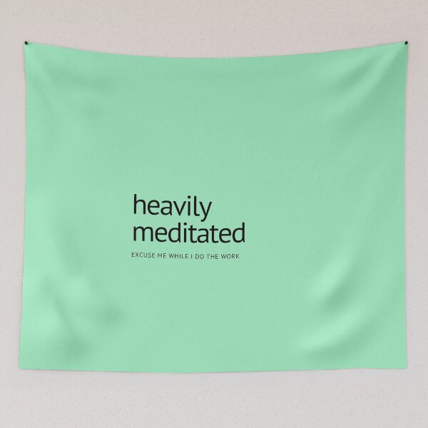 Item preview, heavily meditated - excuse me while I do the work designed and sold by DontKnowMuch.