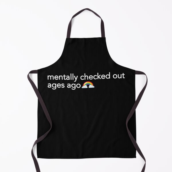 Item preview, Mentally Checked Out Ages Ago + Rainbow Ironic designed and sold by Happy Puppy Print On Demand.