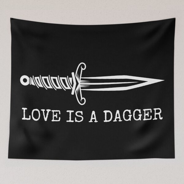 Item preview, Love is a Dagger designed and sold by ezralfredo.
