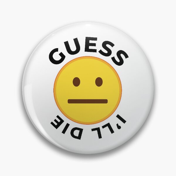 Item preview, Guess I'll Die designed and sold by Nadheesh.