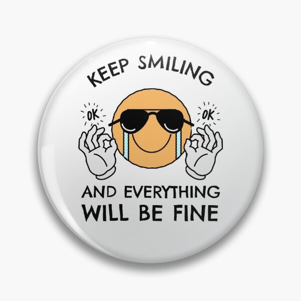 Item preview, Keep Smiling And Everything Will Be Fine designed and sold by YOYOCollection.