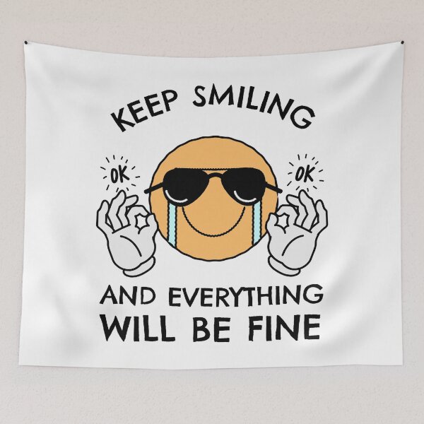 Item preview, Keep Smiling And Everything Will Be Fine designed and sold by YOYOCollection.