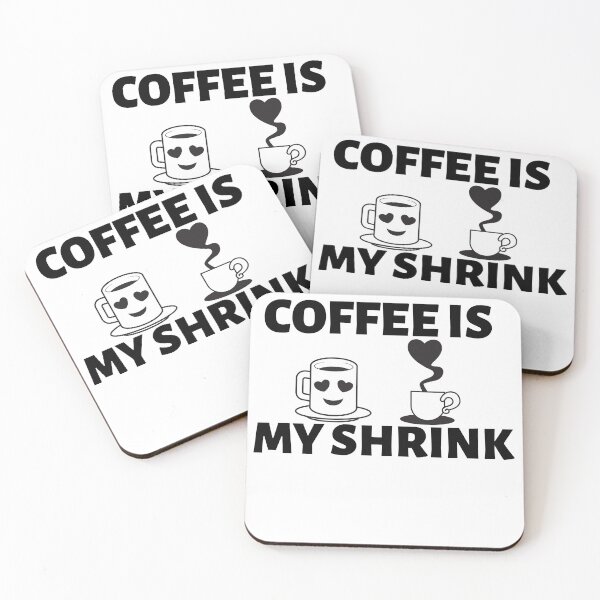 Item preview, Coffee Is My Shrink designed and sold by TAPDesigns.