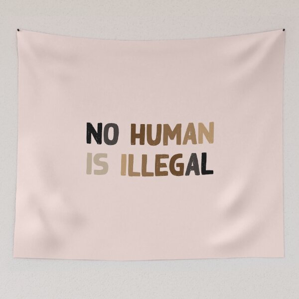 Item preview, No Human Is Illegal - Human Rights Immigration designed and sold by UBUCO.