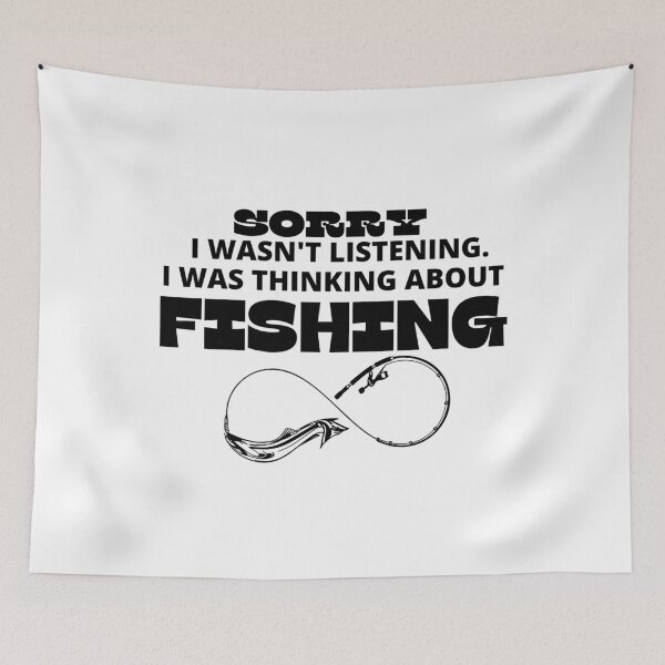 Item preview, I WASN'T LISTENING I WAS THINKING ABOUT FISHING 2 designed and sold by TThousand.