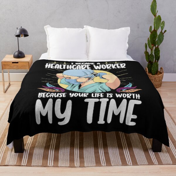Item preview, A Healthcare Worker Because Your Life Is Worth My Time  designed and sold by maizreo.
