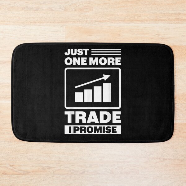 Item preview, Just One More Trade I Promise Funny Stock Trader  designed and sold by maizreo.