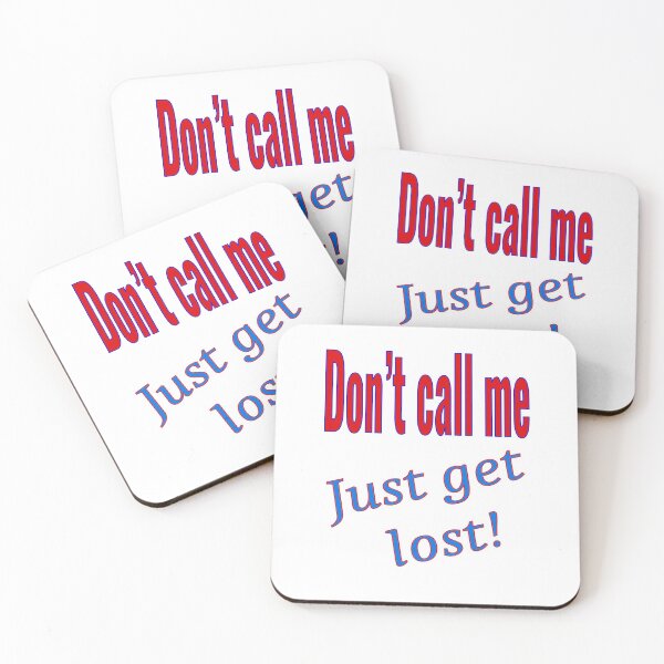 Item preview, Don't call me get lost designed and sold by CottagePop.