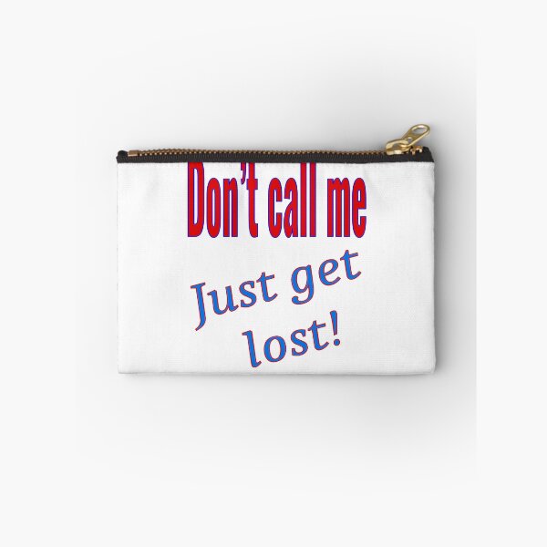 Item preview, Don't call me get lost designed and sold by CottagePop.