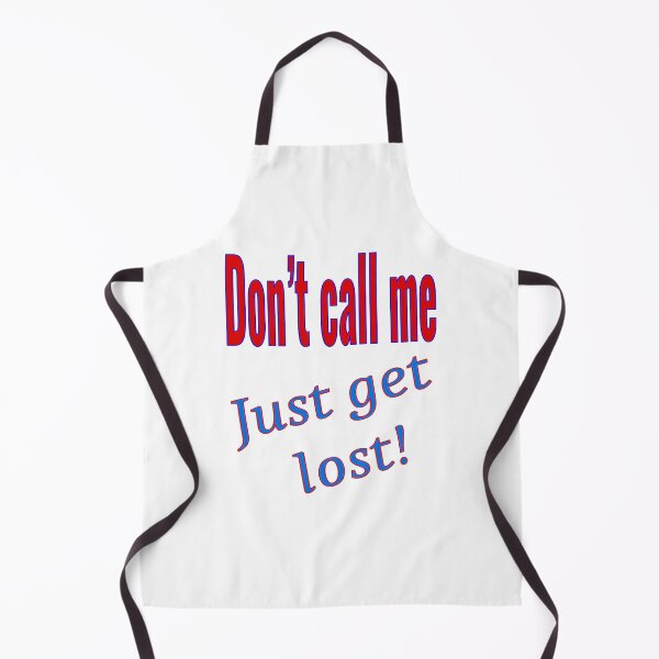 Item preview, Don't call me get lost designed and sold by CottagePop.