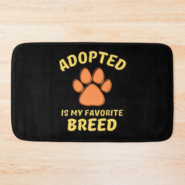 Item preview, Adopted Is My Favorite Breed designed and sold by Joy Poddar.