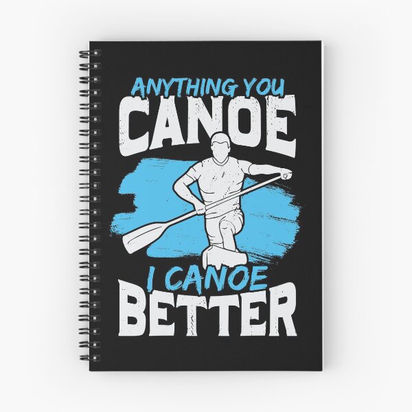 Item preview, Anything You Canoe I Canoe Better designed and sold by Marcid95.