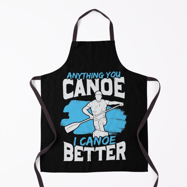 Item preview, Anything You Canoe I Canoe Better designed and sold by Marcid95.