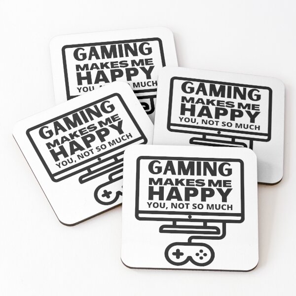 Item preview, GAMING MAKES ME HAPPY YOU, NOT SO MUCH 4 designed and sold by TThousand.