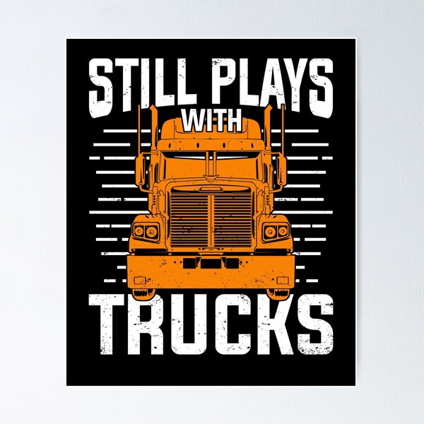Item preview, Still Plays With Trucks  designed and sold by Marcid95.