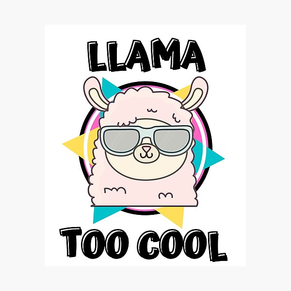 Item preview, Llama Too Cool/ Funny Llama Puns designed and sold by Designs By YL.