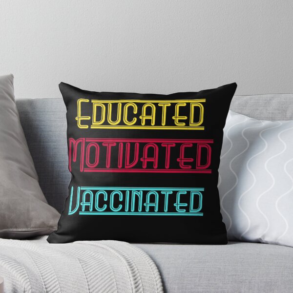 Item preview, Educated Motivated Vaccinated designed and sold by Rritu.