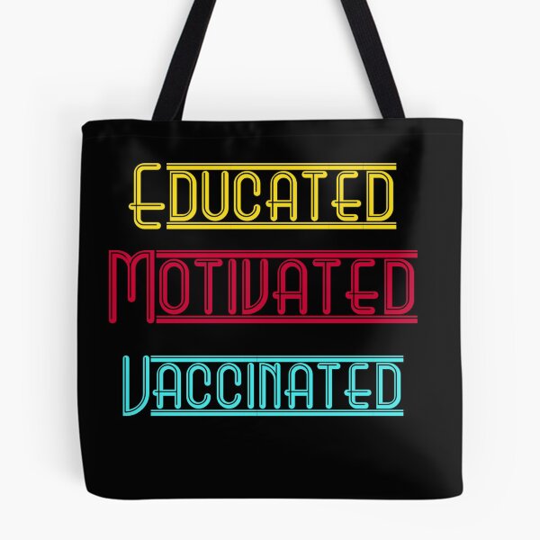 Item preview, Educated Motivated Vaccinated designed and sold by Rritu.