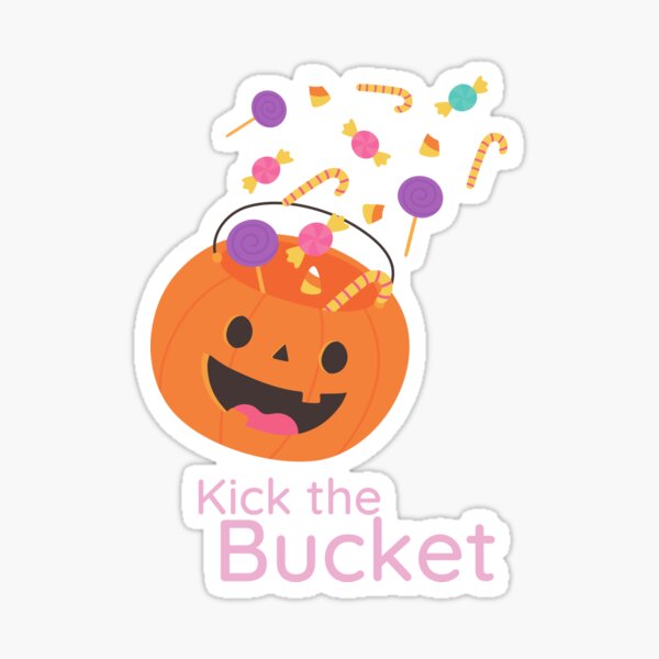 Kick the bucket Sticker for Sale by mOchi1mOchi2