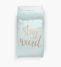 Stay Weird - Typography Slogan Duvet Cover