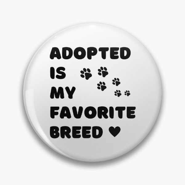 Item preview, Adopted is my favorite breed designed and sold by SkyAfterDusk.