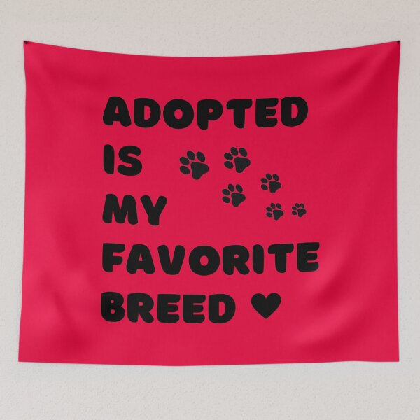 Item preview, Adopted is my favorite breed designed and sold by SkyAfterDusk.