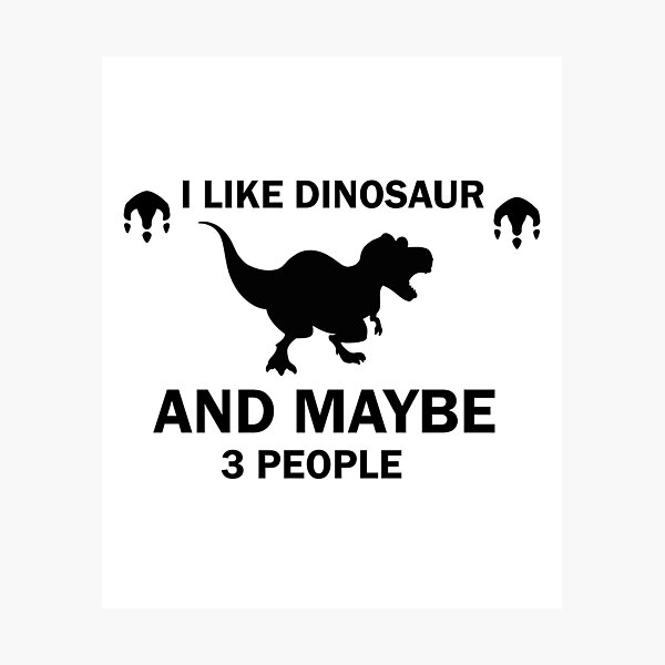 Item preview, I Like Dinosaur And Maybe 3 People designed and sold by imaneless.