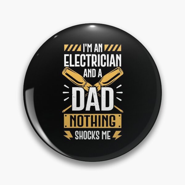 Item preview, I'm An Electrician And A Dad Nothing Shocks Me designed and sold by Marcid95.