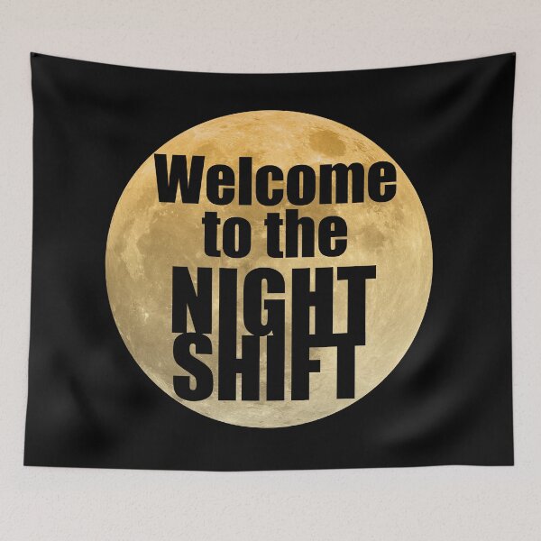 Item preview, Welcome to the Night Shift designed and sold by CraftCloud.