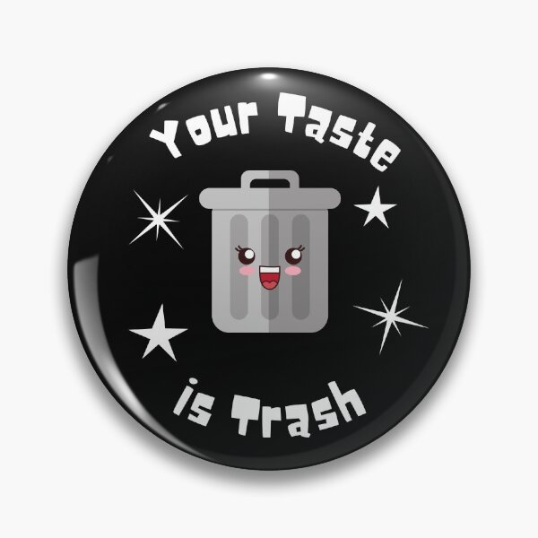Item preview, Trash Taste designed and sold by OliOuterBrands.